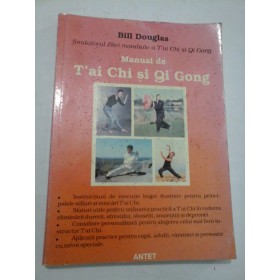 Manual de T'ai  Chi si Qi Gong - BILL  DOUGLAS